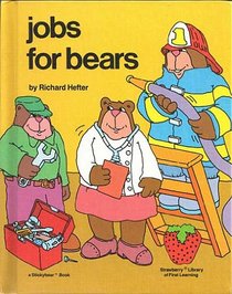 Jobs for Bears (Strawberry Library of First Learning)