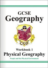 GCSE Physical Geography: Workbook 1 Pt. 1 & 2: People and the Physical Environment