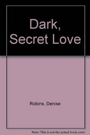 Dark, Secret Love