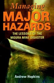 Managing Major Hazards: The lessons of the Moura Mine disaster