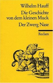 Die Geschichte vom kleinen Muck / Zwerg Nase.
