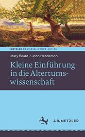 Kleine Einfhrung in die Altertumswissenschaft (German Edition)