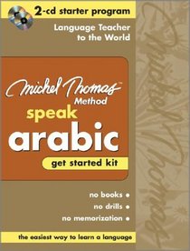 Speak Arabic Get Started KitThe Michel Thomas Method (2-CD Starter Program) (Michel Thomas Series)