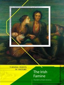 The Irish Famine: The Birth of Irish America