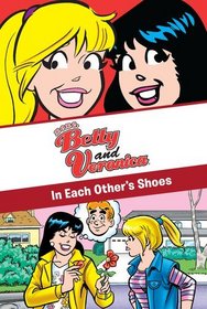 xoxo, Betty and Veronica: In Each Other's Shoes (Archie Comics)
