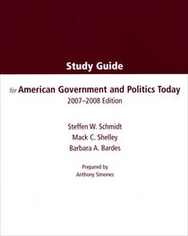 Study Guide for American Government and Politics Today: 2007-2008