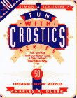 SIMON  SCHUSTER FUN WITH CROSTICS #10 : BEGINNERS AND EXPERTS ALIKE WILL DISCOVER HOURS OF PUZZLING FUN WITH THIS MIND-T