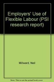 Employers' Use of Flexible Labour (PSI research report)