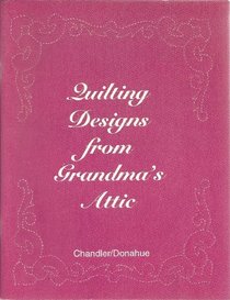 Quilting Designs from Grandma's Attic