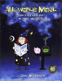 Allowance Magic: Turn Your Kids Into Money Wizards