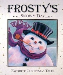 Frosty's Snowy Day (Favorite Christmas Tales)