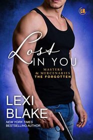 Lost in You (Masters and Mercenaries: The Forgotten, Bk 3) (Masters and Mercenaries, Bk 19)