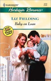 Baby on Loan (Harlequin Romance, No 3722)