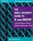 The Shell Hacker's Guide to X and Motif (Wiley Professional Computing)