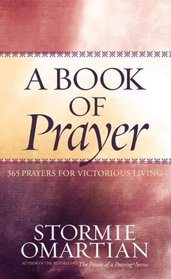 A Book of Prayer: 365 Prayers for Victorious Living (Omartian, Stormie)