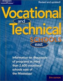 Vocational & Technical Schools East 2002 (Peterson's Vocational and Technical Schools. East, 5th ed)