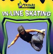 Inline Skating (Extreme Sports (Milwaukee, Wis.).)