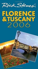 Rick Steves' Florence and Tuscany 2006 (Rick Steves' Florence  Tuscany)