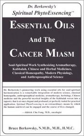 Essential Oils and the Cancer Miasm
