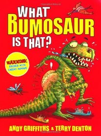 What Bumosaur Is That?: A Colourful Guide to Prehistoric Bumosaur Life