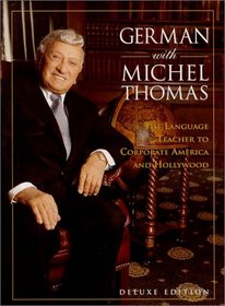 German With Michel Thomas: The Language Teacher to Corporate America and Hollywood (Deluxe Language Courses With Michel Thomas)