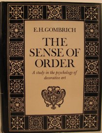 The Sense of Order: Study in the Psychology of Decorative Art