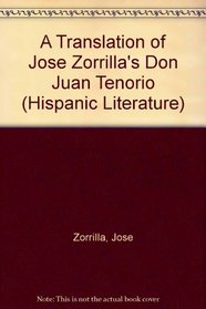A Translation of Jose Zorrilla's Don Juan Tenorio (Hispanic Literature, 79)