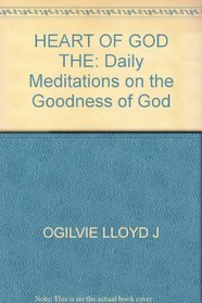 Heart of God: Daily Meditations on the Goodness of God