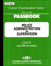 Police Administration & Supervision (General Aptitude and Abilities Series)