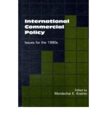 International Commercial Policy: Issues For The 1990s (Series on International Business and Trade)