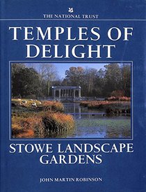 Temples of Delight: Stowe Landscape Gardens