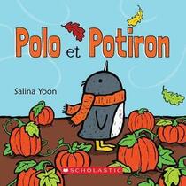 Polo Et Potiron (Penguin and Pumpkin) (French Edition)