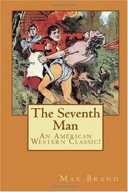 The Seventh Man: An American Western Classic!