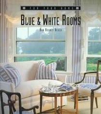 Blue and White Rooms (For Your Home)