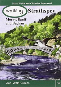 Walking Strathspey, Moray, Banff and Buchan (Walking Scotland Series)