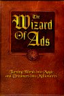 The Wizard of Ads: Turning Words into Magic and Dreamers into Millionaires