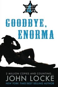 Goodbye, Enorma (an Emmett Love Western) (Volume 4)