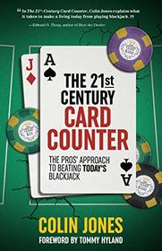 The 21st-Century Card Counter: The Pros? Approach to Beating Blackjack