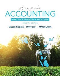 Horngren's Accounting: The Managerial Chapters Plus MyAccountingLab with Pearson eText -- Access Card Package (11th Edition)
