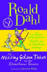 The Missing Golden Ticket and Other Splendiferous Secrets