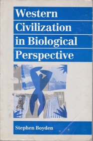 Western Civilization in Biological Perspective: Patterns in Biohistory