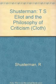 T.S. Eliot and the Philosophy of Criticism
