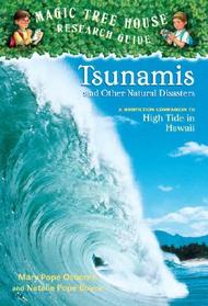 Tsunamis and Other Natural Disasters (Magic Tree House Research Guide)