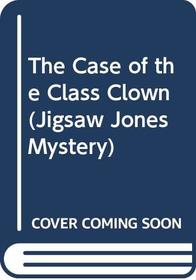 The Case of the Class Clown (Jigsaw Jones)