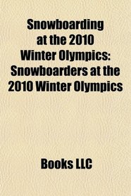 Snowboarding at the 2010 Winter Olympics: Snowboarders at the 2010 Winter Olympics, Shaun White