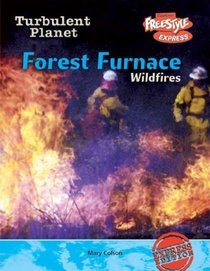 Forest Furnace: Wild Fires (Turbulent Planet/Freestyle Express)