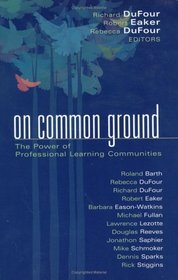 On Common Ground: The Power of Professional Learning Communities