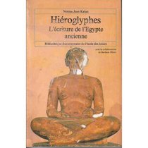 Hiroglyphes: L'criture de l'Egypte ancienne.