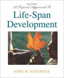 A Topical Approach to Life-Span Development with MM Courseware for Child and Adult Development CD-ROM and PowerWeb
