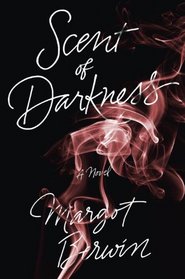 Scent of Darkness: A Novel